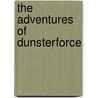 The Adventures Of Dunsterforce door L.C. Dunsterville