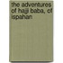 The Adventures Of Hajji Baba, Of Ispahan