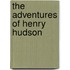 The Adventures Of Henry Hudson