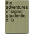 The Adventures Of Signor Gaudentio Di Lu