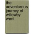 The Adventurous Journey Of Willowby Went