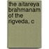 The Aitareya Brahmanam Of The Rigveda, C