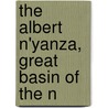The Albert N'Yanza, Great Basin Of The N door Sir Samuel White Baker