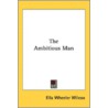 The Ambitious Man by Unknown