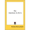 The American As He Is by Unknown