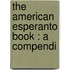 The American Esperanto Book : A Compendi