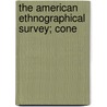The American Ethnographical Survey; Cone by George Daniel Luetscher