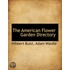 The American Flower Garden Directory