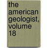The American Geologist, Volume 18 door Onbekend