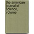 The American Journal Of Science, Volume