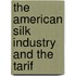 The American Silk Industry And The Tarif