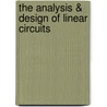 The Analysis & Design of Linear Circuits door Roland E. Thomas