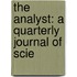 The Analyst: A Quarterly Journal Of Scie