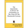 The Anarchists: A Picture Of Civilizatio door Onbekend