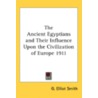 The Ancient Egyptians And Their Influenc door Onbekend