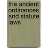 The Ancient Ordinances And Statute Laws door Mark Anthony Mills