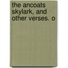 The Ancoats Skylark, And Other Verses. O door William E.a. 1846-1913 Axon