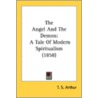 The Angel And The Demon: A Tale Of Moder by Unknown