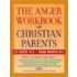 The Anger Workbook For Christian Parents