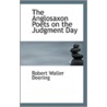 The Anglosaxon Poets On The Judgment Day by Robert Waller Deering