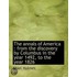 The Annals Of America : From The Discove