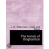 The Annals Of Binghamton door John Bourdieu Wilkinson