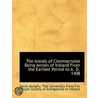 The Annals Of Clonmacnoise Being Annals door Denis Murphy