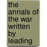 The Annals Of The War Written By Leading by Alexander K. 1828-1909 McClure