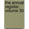 The Annual Register, Volume 30 door Iii Burke Edmund