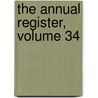 The Annual Register, Volume 34 by Iii Burke Edmund