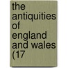 The Antiquities Of England And Wales (17 door Onbekend