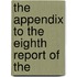 The Appendix To The Eighth Report Of The