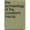 The Archaeology Of The Cuneiform Inscrip door A. H 1845-1933 Sayce