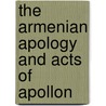 The Armenian Apology And Acts Of Apollon door Onbekend