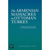 The Armenian Massacres in Ottoman Turkey by Guenter Lewy