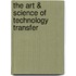 The Art & Science of Technology Transfer