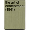 The Art Of Contentment (1841) door Onbekend