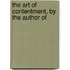 The Art Of Contentment, By The Author Of