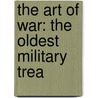 The Art Of War: The Oldest Military Trea by Lionel Giles