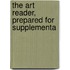 The Art Reader, Prepared For Supplementa