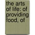 The Arts Of Life: Of Providing Food, Of