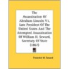 The Assassination Of Abraham Lincoln V1 door Frederick W. Seward