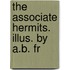 The Associate Hermits. Illus. By A.B. Fr