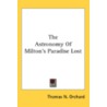 The Astronomy Of Milton's Paradise Lost by Unknown