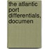 The Atlantic Port Differentials, Documen
