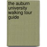The Auburn University Walking Tour Guide door R.G. Millman