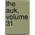 The Auk, Volume 31