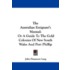 The Australian Emigrant's Manual: Or A G