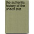 The Authentic History Of The United Stat