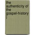 The Authenticity Of The Gospel-History J